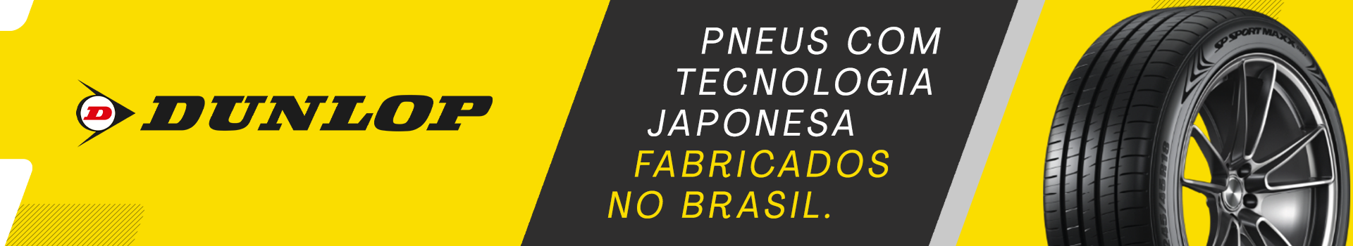Pneus com tecnologia japonesa. Fabricados no Brasil.